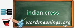 WordMeaning blackboard for indian cress